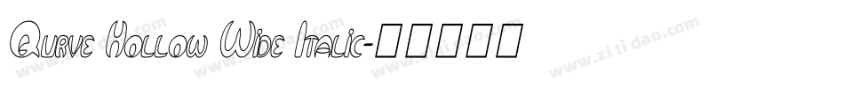 Qurve Hollow Wide Italic字体转换